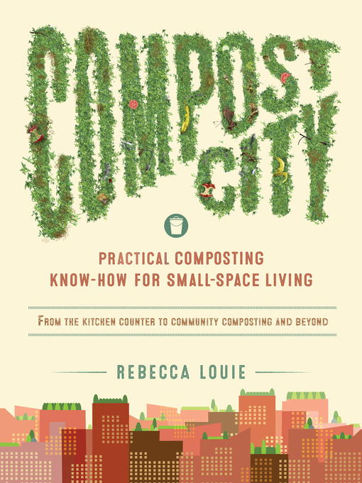 Title details for Compost City by Rebecca Louie - Wait list